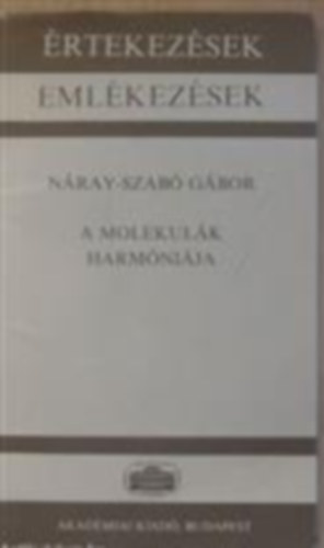 Nray-Szab Gbor - A molekulk harmnija