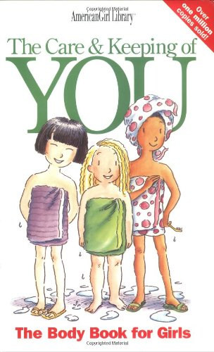 Valorie Schaefer - The Care & Keeping of You: The Body Book for Younger Girls