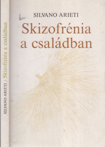 Silvano Arieti - Skizofr�nia a csal�dban
