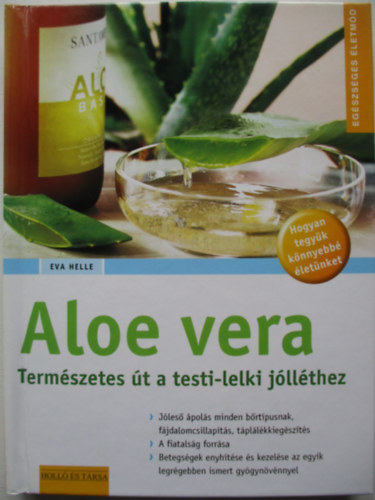 Eva Helle - Aloe vera - Term�szetes �t a testi-lelki j�ll�thez