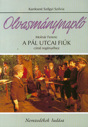 Kardosn Szgyi Szilvia - Olvasmnynapl Molnr Ferenc A Pl utcai fik cm regnyhez
