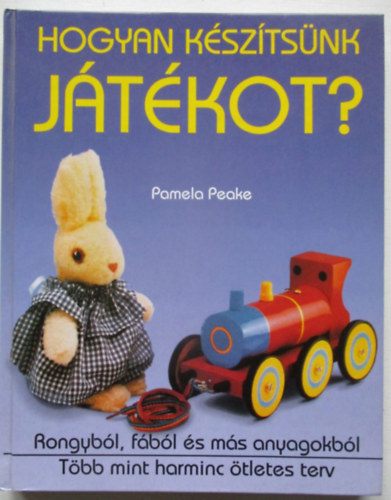 Pamela Peake - Hogyan ksztsnk jtkot?