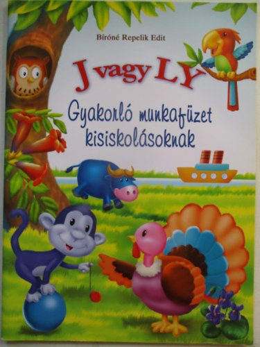 Brn Repelik Edit - J vagy LY - Gyakorl munkafzet kisiskolsoknak