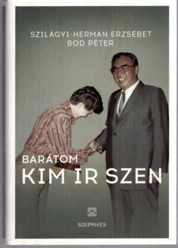 Szil�gyi-herman Erzs�bet Bod P�ter - Bar�tom Kim Ir Szen