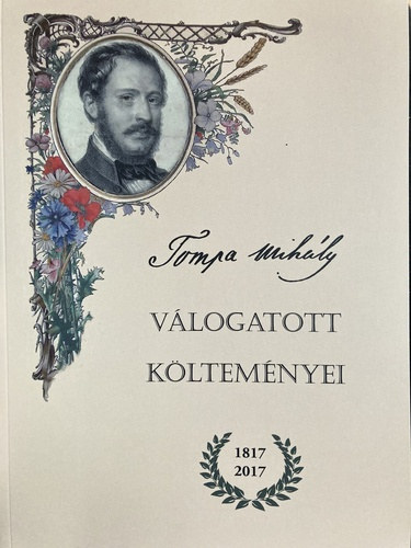 Tompa Mihály válogatott költeményei (Megjelent a költő születésének 200. évfordulójára)