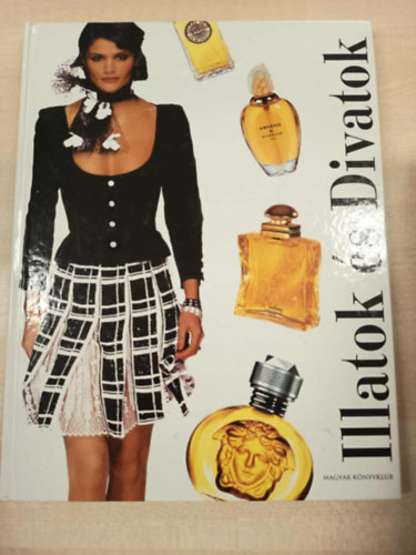 Illatok és divatok
