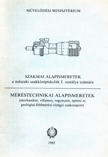 Tatr Jzsef - Szakmai alapismeretek - Mrstechnikai alapismeretek I. osztly