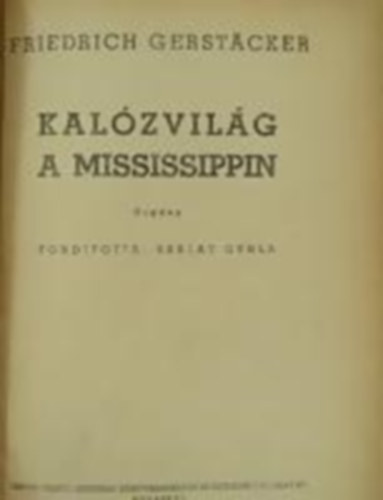 F. Gerstcker - Kalzvilg a Mississippin