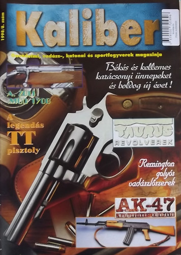 Kalmr Zoltn  (fszerk.) - Kaliber - nvdelmi, vadsz-, katonai s sportfegyverek magazinja / 8.