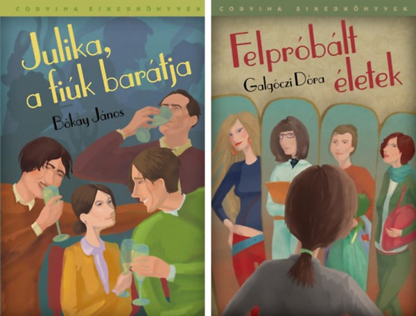 Bókay János; Galgóczi Dóra - Julika a fiúk barátja; + Felpróbált ételek