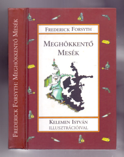 Frederick Forsyth - Meghkkent mesk (Kelemen Istvn illusztrciival)