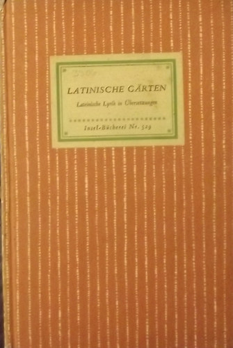 Latinische Grten - Lateinische Lyrik in bersetzungen