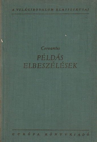 Miguel de Cervantes - P�ld�s elbesz�l�sek