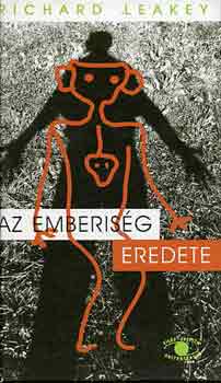 Richard Leakey - Az emberis�g eredete