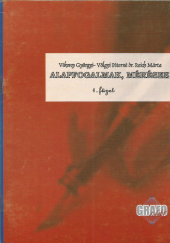 V�lgyi P�tern� dr. Reich M�rta V�kony Gy�rgyi - Alapfogalmak, m�r�sek - Grafol�giai program 1. f�zet
