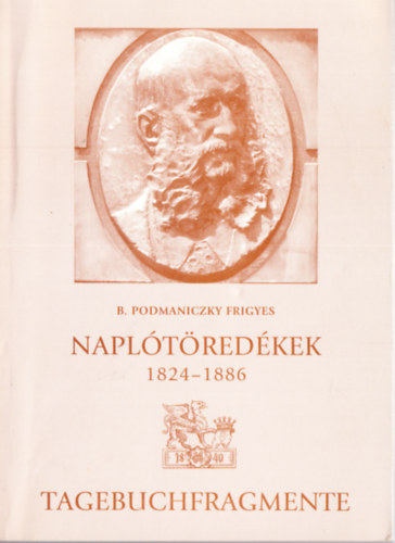Podmaniczky Frigyes - Napltredkek 1824-1886. I. 1824-1844