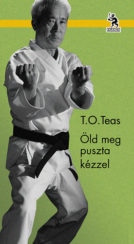 T. O. Teas - ld meg puszta kzzel
