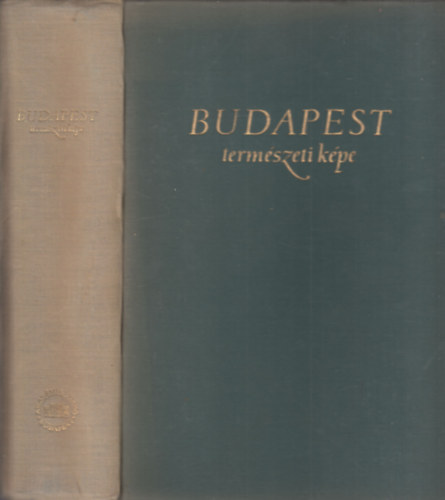 P�csi M�rton Dr.  (szerk.) - Budapest term�szeti k�pe (Budapest f�ldrajza I.)