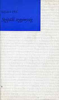 Szab� P�l - Sz�p�l� szeg�nys�g I-II.