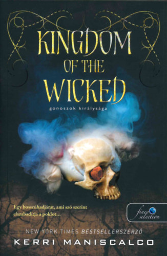 Kerri Maniscalco - Kingdom of the Wicked - Gonoszok kirlysga