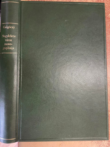 Galg�czy K�roly - Nagy-K�r�s v�ros monogr�phi�ja