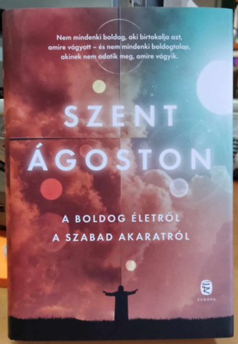Szent goston - A boldog letrl - A szabad akaratrl