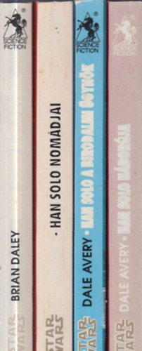 Ed Fisher, Dale Avery Brian Daley - 4 db. Star Wars k�nyv: Han Solo k�ldet�se + Han Solo nom�djai + Han Solo a birodalmi �gyn�k + Han Solo h�bor�ja