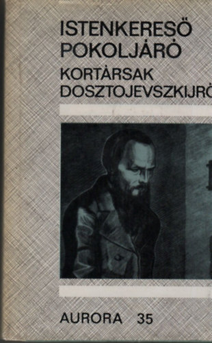 Gondolat Kiad - Istenkeres, pokoljr (Kortrsak beszlnek Dosztojevszkijrl)