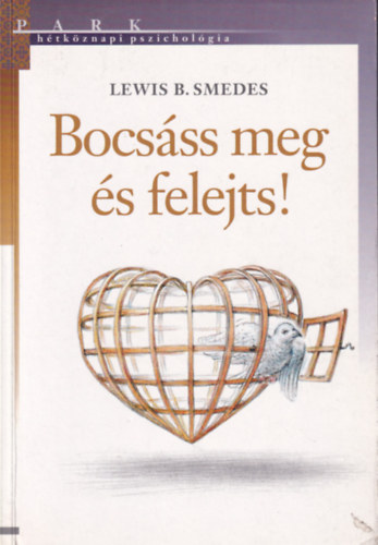 Lewis B. Smedes - Bocs�ss meg, �s felejts!