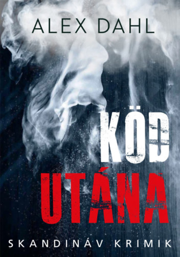 Alex Dahl - K�d ut�na