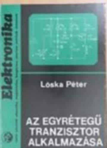 L�ska P�ter - Az egyr�teg� tranzisztor alkalmaz�sa