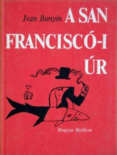 Ivan Bunyin - A San Francisc�-i �r  Elbesz�l�sek