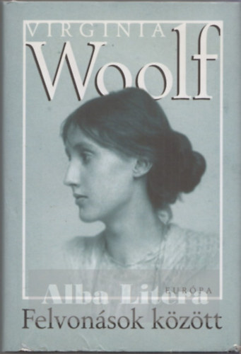 Virginia Woolf - Felvonsok kztt