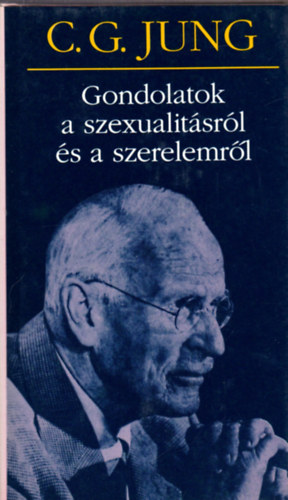 Jung C. G. - Gondolatok a szexualitsrl s a szerelemrl