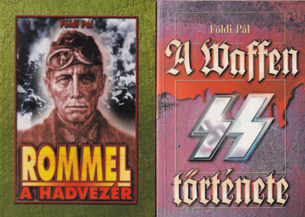 F�ldi P�l - 3 db F�ldi P�l: Armada pusztul�sa, Rommel a hadvez�r, A Waffen SS t�rt�nete