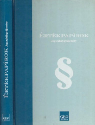 Dr. Dobi Katalin - �rt�kpap�rok - Jogszab�lygy�jtem�ny