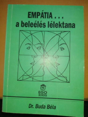 Dr. Buda Béla - Empátia - A beleélés lélektana (5. átdolgozott, bővített kiadás)