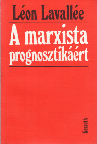 Lon Lavalle - A marxista prognosztikrt