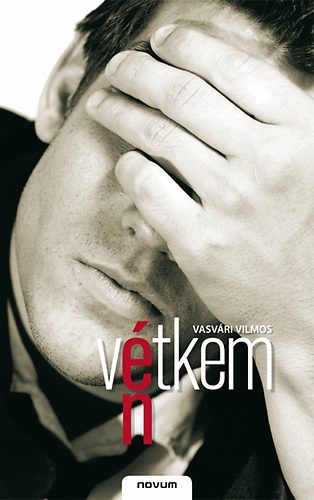 Vasv�ri Vilmos - �n v�tkem