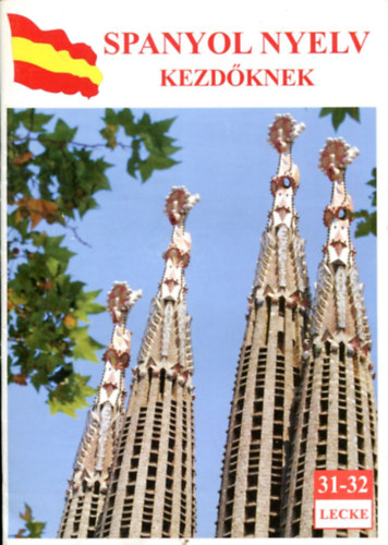 Spanyol nyelv kezd�knek (ELO) 31-32. lecke