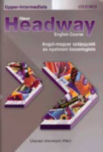 New Headway (Angol-magyar sz�jegyz�k �s nyelvtani �sszefoglal�) Upper-Intermediate