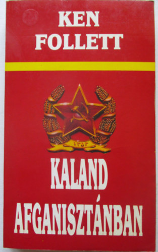 Ken Follett - Kaland Afganisztnban