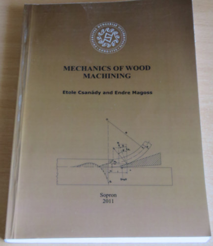 Endre Magoss Etele Csan�dy - Mechanics of Wood Machining