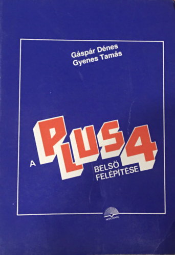 Gspr Dnes, Gyenes Tams - A PLUS/4-es bels felptse