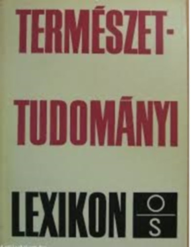 Erdey-Grz Tibor  (szerk.) - Termszettudomnyi lexikon 5. O-S