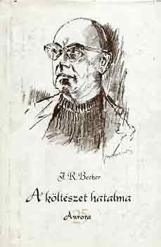 J.R. Becher - A költészet hatalma