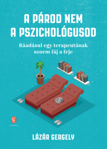 L�z�r Gergely - A p�rod nem a pszichol�gusod