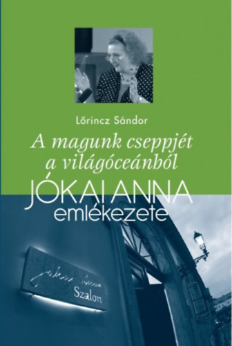 Lrincz Sndor - A magunk cseppjt a vilgcenbl