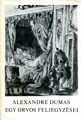 Alexandre Dumas - Egy orvos feljegyz�sei III.