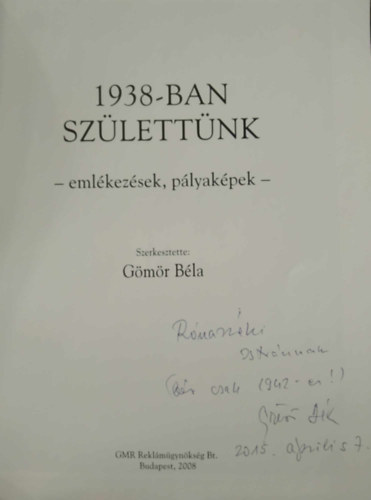 Gmr Bla  (szerk.) - 38-ban szlettnk